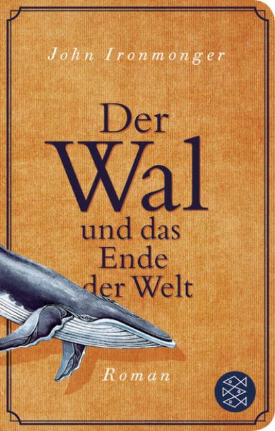 Bild von Der Wal und das Ende der Welt von John Ironmonger