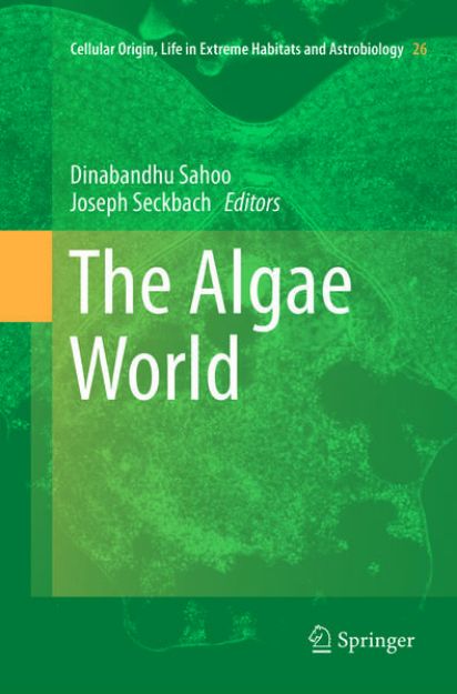 Bild von The Algae World von Dinabandhu (Hrsg.) Sahoo