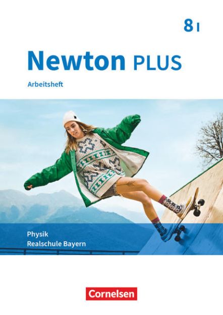 Bild von Newton plus, Realschule Bayern, 8. Jahrgangsstufe - Wahlpflichtfächergruppe I, Arbeitsheft mit Lösungen von Elke Göbel