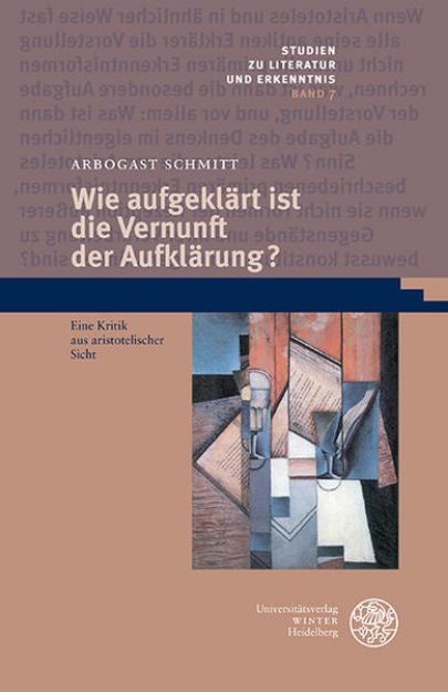 Bild von Wie aufgeklärt ist die Vernunft der Aufklärung? von Arbogast Schmitt