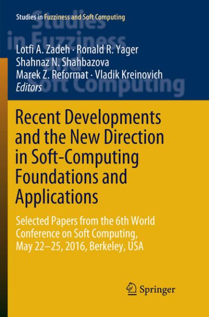 Bild von Recent Developments and the New Direction in Soft-Computing Foundations and Applications von Lotfi A. (Hrsg.) Zadeh