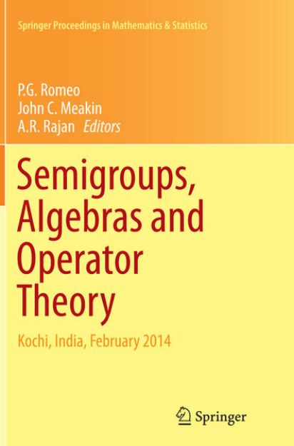 Bild von Semigroups, Algebras and Operator Theory von P G (Hrsg.) Romeo