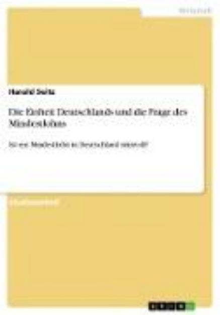 Bild von Die Einheit Deutschlands und die Frage des Mindestlohns von Harald Seitz