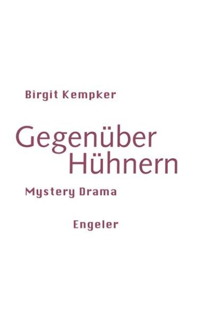 Bild von Gegenüber Hühnern von Birgit Kempker