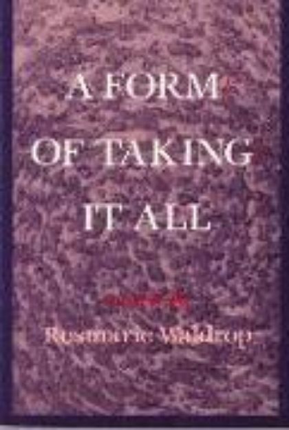 Bild von Form of Taking It All von Rosmarie Waldrop