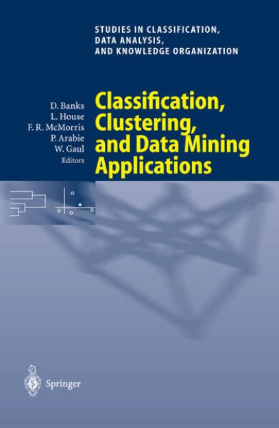 Bild zu Classification, Clustering, and Data Mining Applications von David (Hrsg.) Banks