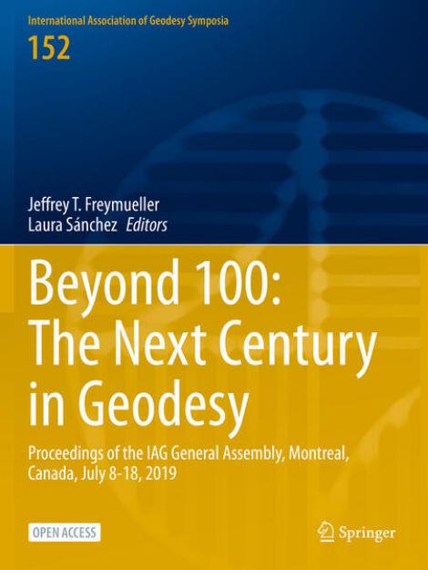 Bild von Beyond 100: The Next Century in Geodesy von Laura (Hrsg.) Sánchez