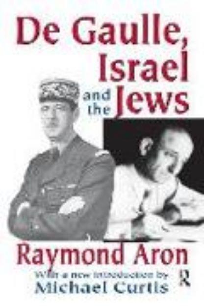 Bild von De Gaulle, Israel and the Jews von Raymond Aron