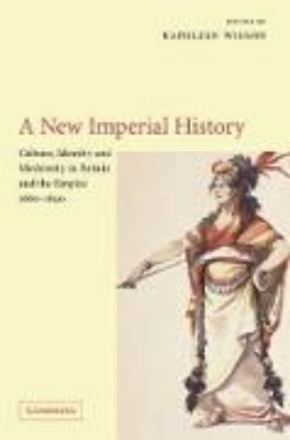 Bild von A New Imperial History von Kathleen (Hrsg.) Wilson