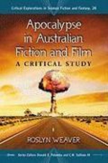 Bild von Apocalypse in Australian Fiction and Film von Roslyn Weaver