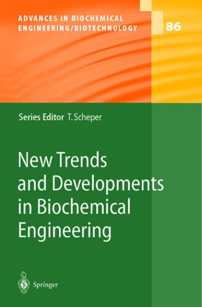 Bild von New Trends and Developments in Biochemical Engineering von T. (Hrsg.) Scheper