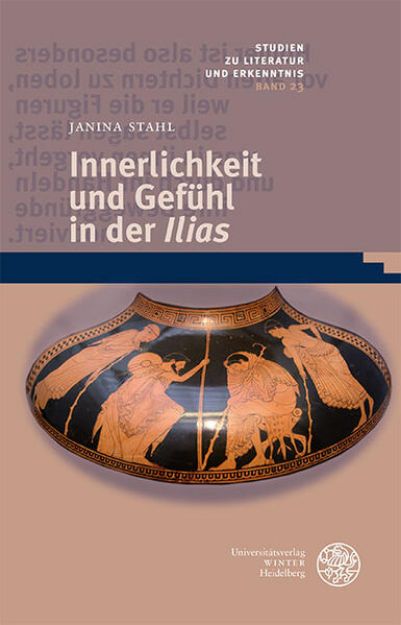 Bild von Innerlichkeit und Gefühl in der 'Ilias' von Janina Stahl