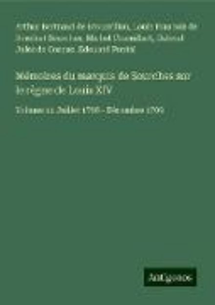 Bild von Mémoires du marquis de Sourches sur le règne de Louis XIV von Arthur Bertrand de Broussillon