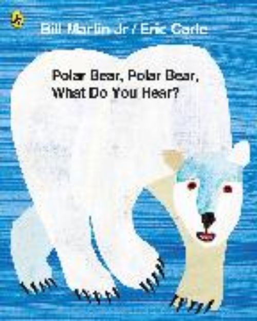 Bild von Polar Bear, Polar Bear, What Do You Hear? von Bill Martin Jr