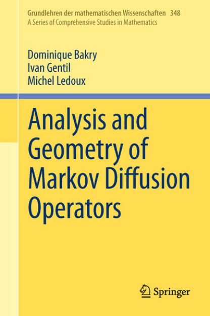 Bild von Analysis and Geometry of Markov Diffusion Operators von Dominique Bakry