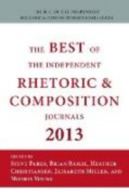 Bild von Best of the Independent Journals in Rhetoric and Composition 2013 von Brian (Hrsg.) Bailie