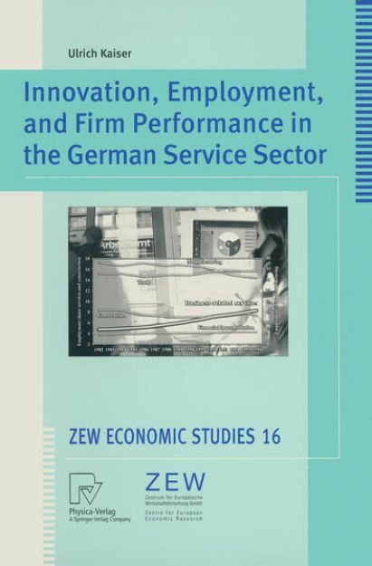 Bild von Innovation, Employment, and Firm Performance in the German Service Sector von Ulrich Kaiser