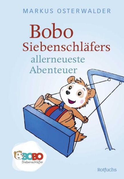 Bild von Bobo Siebenschläfers allerneueste Abenteuer von Markus Osterwalder