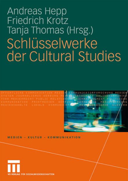 Bild von Schlüsselwerke der Cultural Studies von Andreas (Hrsg.) Hepp