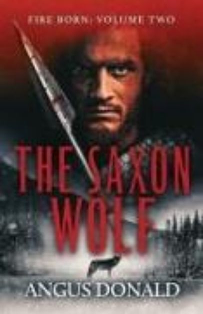 Bild von The Saxon Wolf von Angus Donald