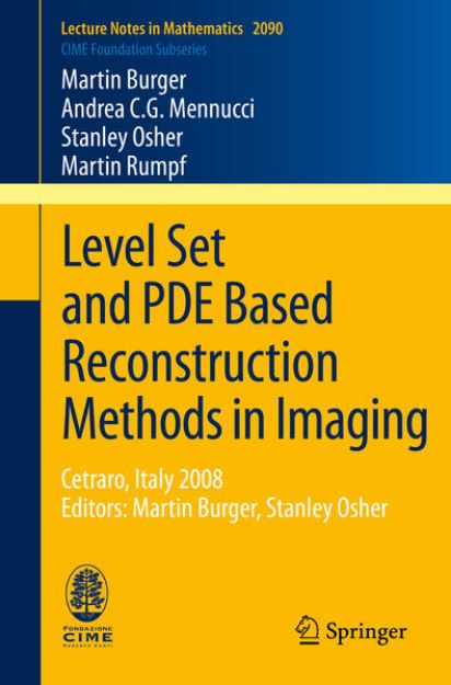 Bild von Level Set and PDE Based Reconstruction Methods in Imaging von Martin Burger