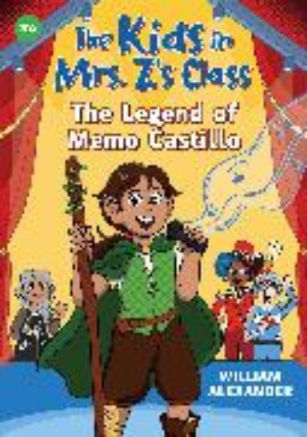 Bild von The Kids in Mrs. Z's Class: The Legend of Memo Castillo von William Alexander