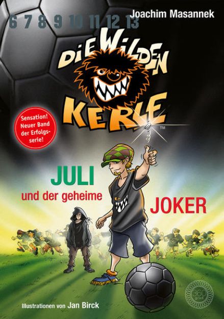 Bild von Die Wilden Kerle - Juli und der Geheime Joker von Joachim Masannek