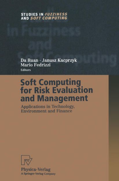 Bild von Soft Computing for Risk Evaluation and Management von Da (Hrsg.) Ruan