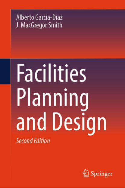 Bild von Facilities Planning and Design von J. MacGregor Smith(Deceased)