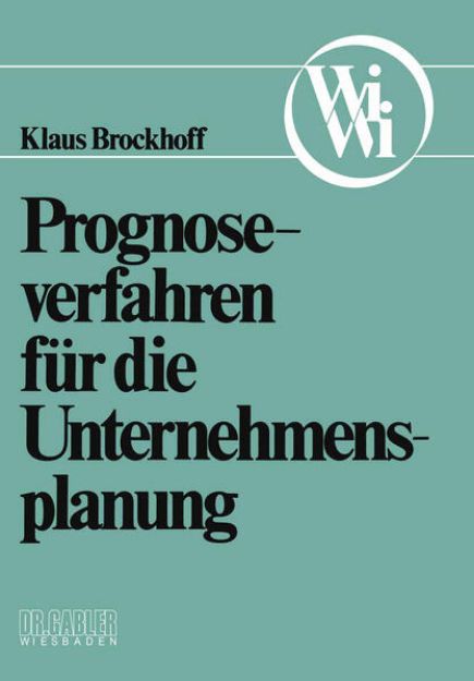 Bild von Prognoseverfahren für die Unternehmensplanung von Klaus Brockhoff