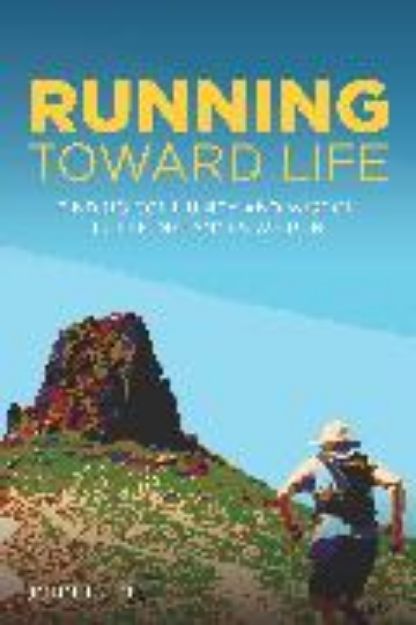 Bild von Running Toward Life von John Trent