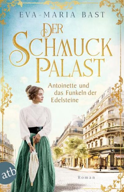 Bild von Der Schmuckpalast - Antoinette und das Funkeln der Edelsteine von Eva-Maria Bast