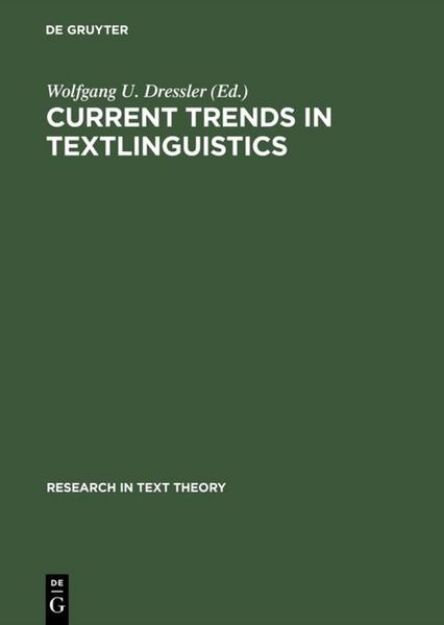 Bild zu Current Trends in Textlinguistics von Wolfgang U. (Hrsg.) Dressler