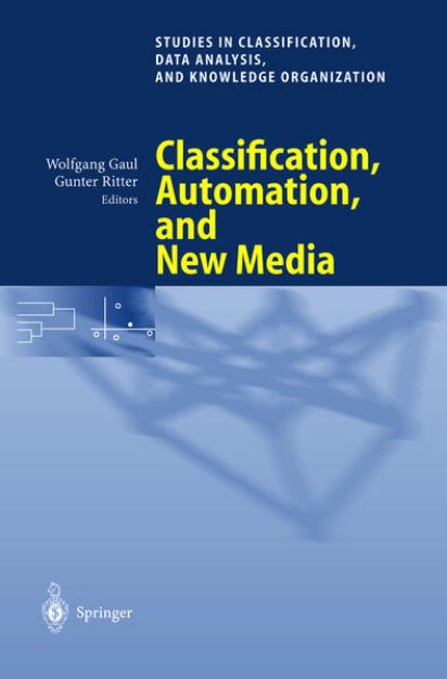 Bild zu Classification, Automation, and New Media von Wolfgang A. (Hrsg.) Gaul