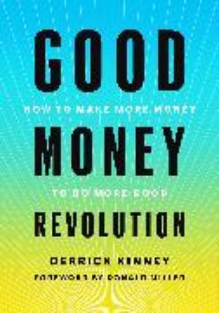 Bild von Good Money Revolution von Derrick Kinney