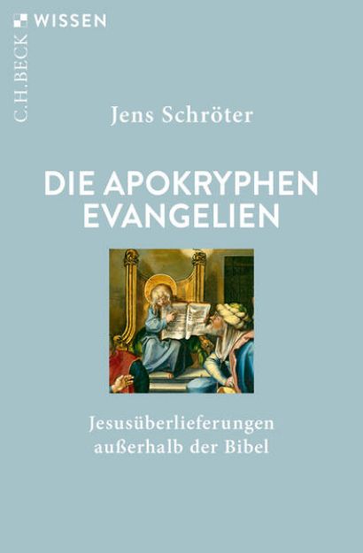 Bild von Die apokryphen Evangelien von Jens Schröter