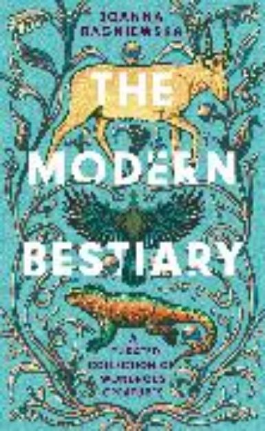 Bild von The Modern Bestiary von Joanna Bagniewska