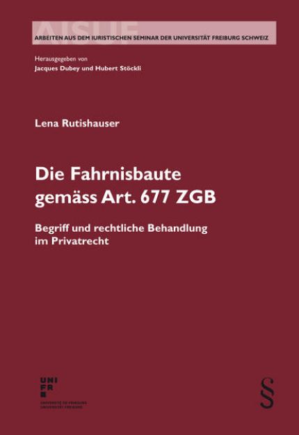 Bild von Die Fahrnisbaute gemäss Art. 677 ZGB von Lena Rutishauser