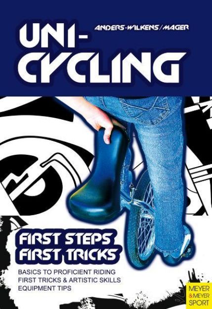 Bild von Unicycling - First Steps, First Tricks von Andreas Anders-Wilkens