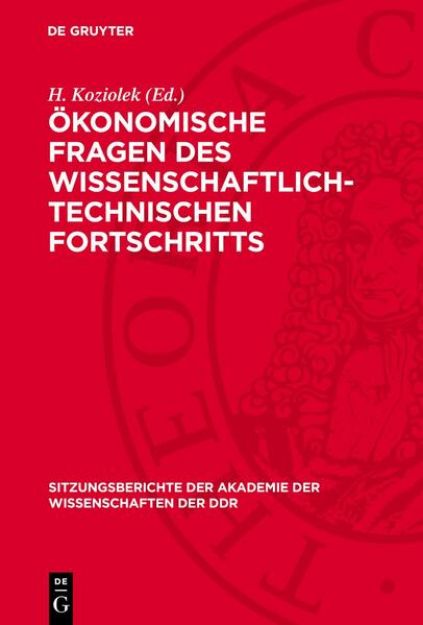 Bild von Ökonomische Fragen des wissenschaftlich-technischen Fortschritts von H. (Hrsg.) Koziolek