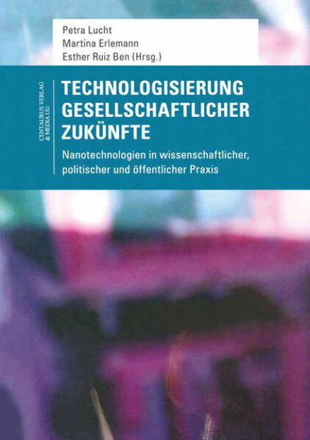 Bild von Technologisierung gesellschaftlicher Zukünfte von Petra (Hrsg.) Lucht