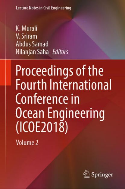 Bild von Proceedings of the Fourth International Conference in Ocean Engineering (ICOE2018) von K. (Hrsg.) Murali