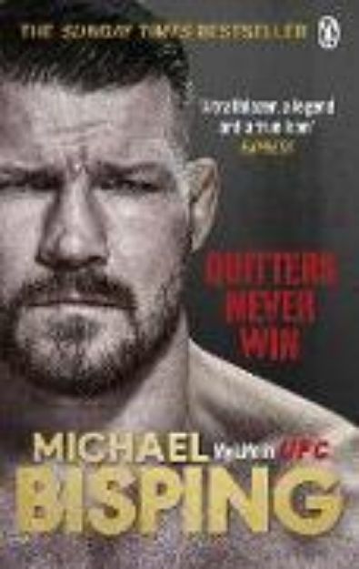 Bild von Quitters Never Win von Michael Bisping