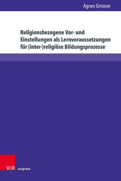 Bild von Religionsbezogene Vor- und Einstellungen als Lernvoraussetzungen für (inter-)religiöse Bildungsprozesse von Agnes Gmoser