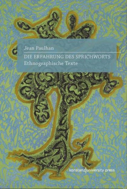 Bild von Die Erfahrung des Sprichworts von Jean Paulhan