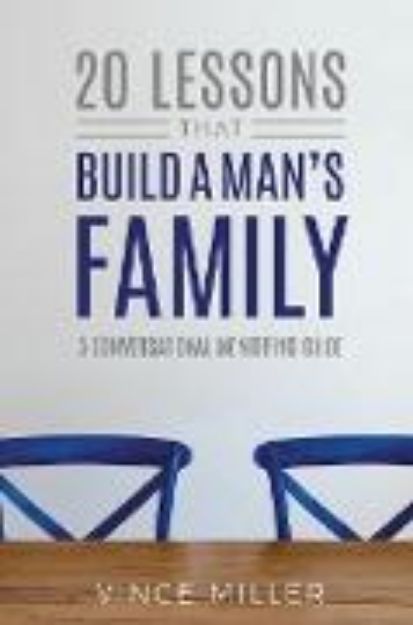 Bild von 20 Lessons That Build a Man's Family von Vince Miller