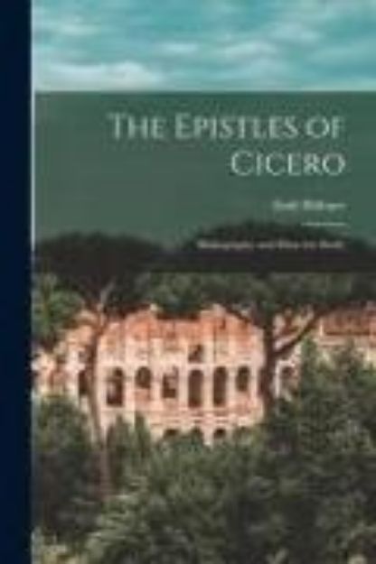 Bild von The Epistles of Cicero: Bibliography and Hints for Study von Emil Hübner