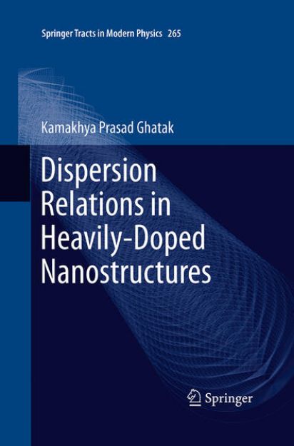 Bild von Dispersion Relations in Heavily-Doped Nanostructures von Kamakhya Prasad Ghatak