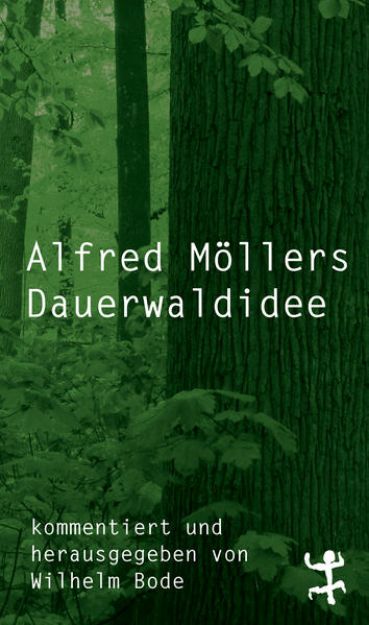 Bild von Alfred Möllers Dauerwaldidee von Alfred Möller