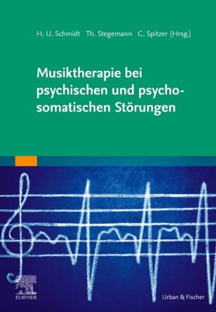 Bild zu Musiktherapie bei psychischen und psychosomatischen Störungen von Hans Ulrich (Hrsg.) Schmidt